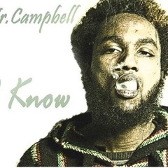 I KNOW X MR. CAMPBELL (SCREWED UP)