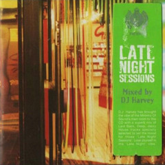 029 - Late Night Sessions mixed by DJ Harvey (1996)
