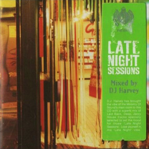 029 - Late Night Sessions mixed by DJ Harvey (1996)