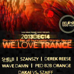 Wave Damn @ WE LOVE TRANCE, Club Fever, 2013.12.14