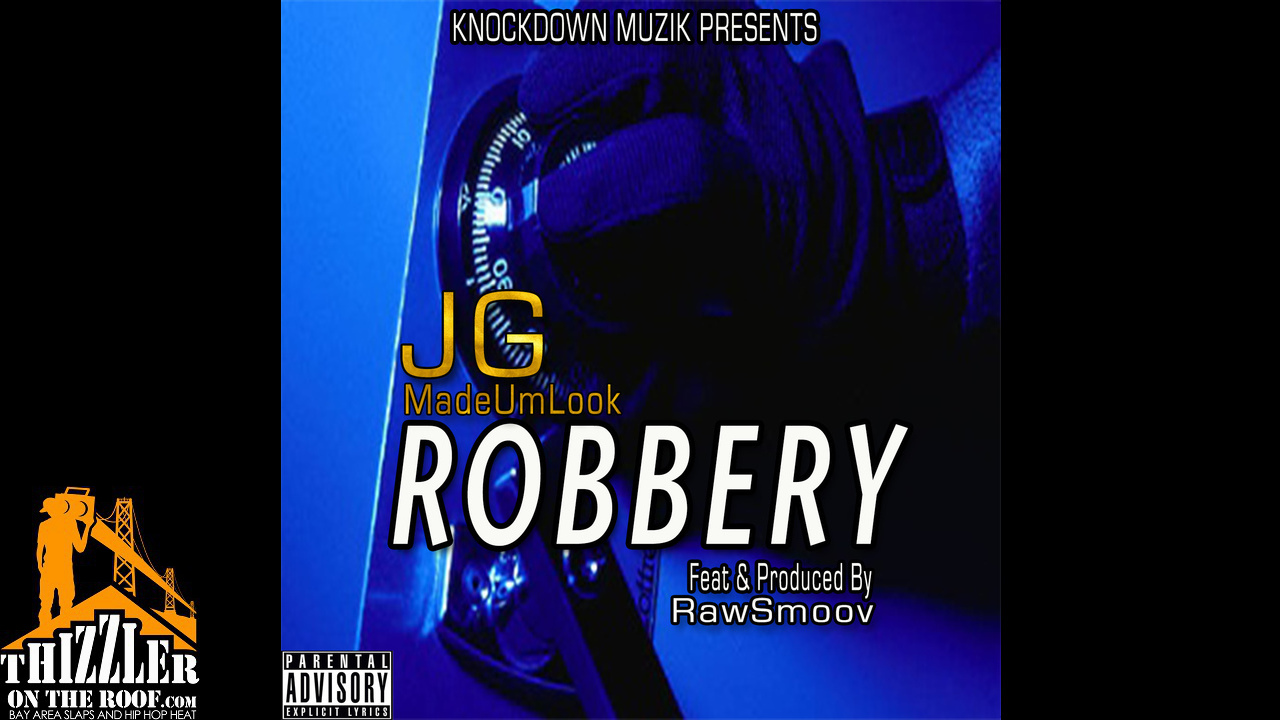 JG Ft. RawSmoov - Robbery (Prod. RawSmoov)