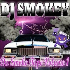 DJ Smokey - Da Smoke Tape Vol  1