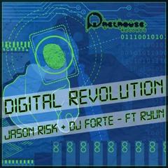 Jason Risk & DJ Forte Feat RYUN - Digital Revolution (Djuro Remix) (D.A.C Edit)
