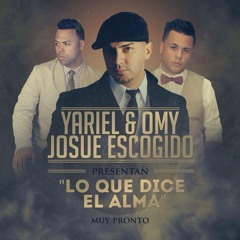Yariel & Omy ft. Josue " El escogido " Eres Real  (MCU)