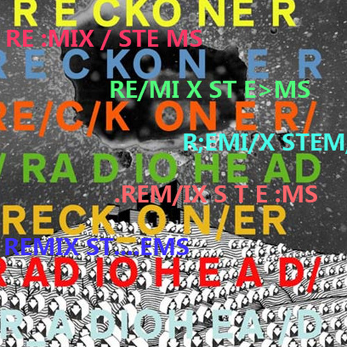 Radiohead "Reckoner" (Ashtar Command 12lbs of Sunlight Mix)