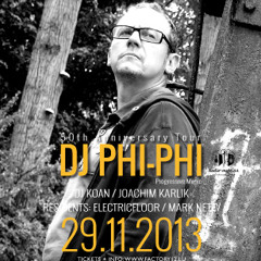 PHI-PHI @ Factory12 (Lux) - The 29th november 2013