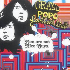 Grand Popo Football Club "men are not nice guys" (chris holmes and felix da housecat remix)
