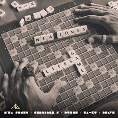 Life's A Game - N'fa Jones (ft Ta-Ku, Sensible J, Dutch, Brave)