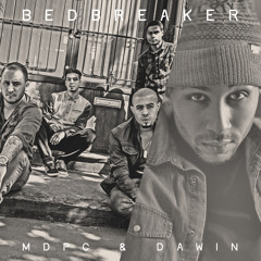 MDPC & Dawin - Bedbreaker (Drop That Thing Version)