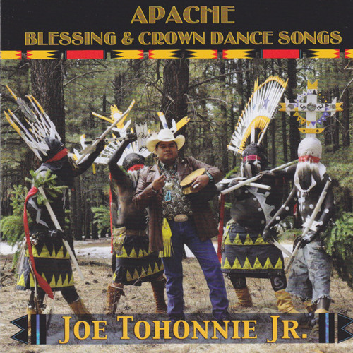 Blessing of the Mountain Spirit (Apache Crown Dance Song) by Joe Tohonnie Jr