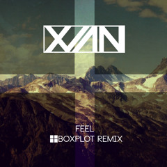 Xian - Feel (Boxplot Remix) [FREE DL]