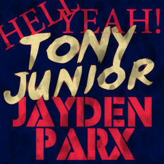 Tony Junior - Hell Yeah (Jayden Parx Remix) *FREE DOWNLOAD* CONTEST WINNER!