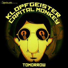 Capital Monkey & Klopfgeister - Tomorrow [OUT NOW!!!]