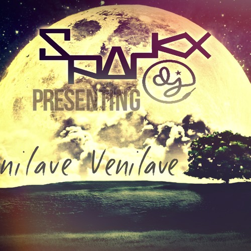 dJ sparkX - Venilave Venilave RMX [ Explict ]