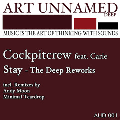 Cockpitcrew feat Carie-Stay-Andy Moon Deep Rework -Teaser