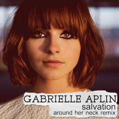 Gabrielle Aplin - Salvation (Around Her Neck Remix)