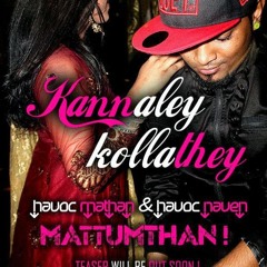 Havoc Brothers Kannaley Kollathey
