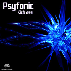 Psyfonic - Kick Ass (FREE DOWNLOAD)