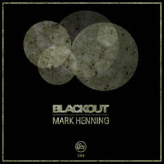 Mark Henning - Blackout (Soma 384)