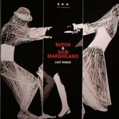 Last Tango (Original Mix)  butch and julie marghilano