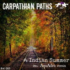Carpathian Paths - Indian Summer (Original Mix) (snippet)