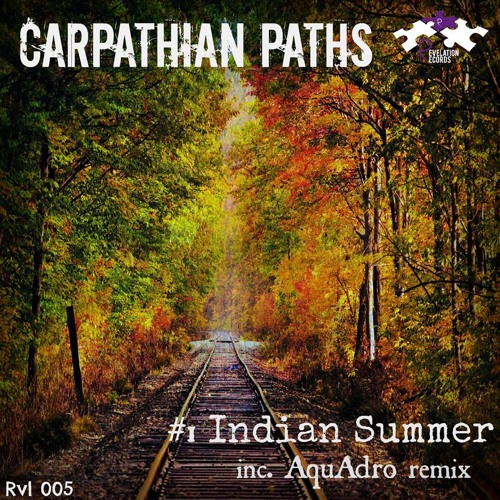 Carpathian Paths - Indian Summer (Original Mix) (snippet)