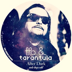 Tito & Tarantula - After Dark (Auto Boys Edit)