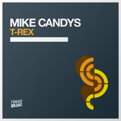 Mike Candys - T - Rex (MDK Edit)