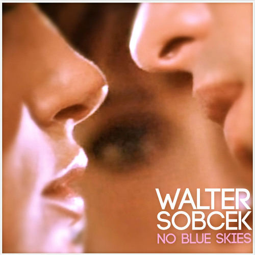 Walter Sobcek - No Blue Skies