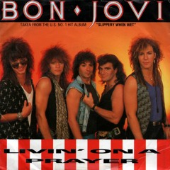 Bon Jovi - Livin' On A Prayer (Steve Valentine Bootleg) Prev