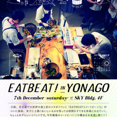 EATBEAT! In YONAGO