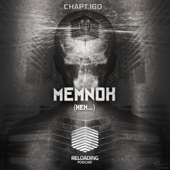 //Reloading-Podcast//-Chapt.160-Guest-Memnok (HEX..)