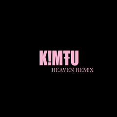 Beyoncé - Heaven ( K!MŦU Remix )