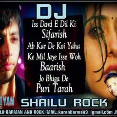 ISS_DARD_DIL_KI_SIFARISH_{DJ_REMIX_SHAILU_ROCK}_MP_MO_9981500408