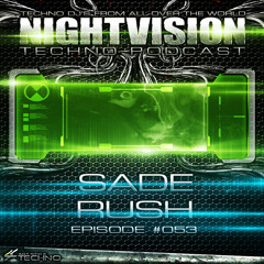 NightVision Techno PODCAST 053 with Madutec, Dj OGI, Yari Greco, Spark Taberner and Sade Rush