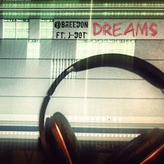 Breedon - Dreams (feat. J-Dot)