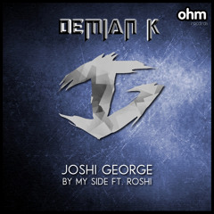 Joshi George feat. Roshi - By My Side (Demian K. Remix)