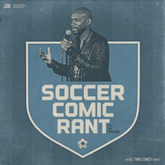 Soccer Comic Rant #56
