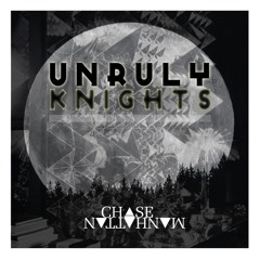 Chase Manhattan - Unruly Knights (mix)