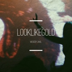 Look Like Gold