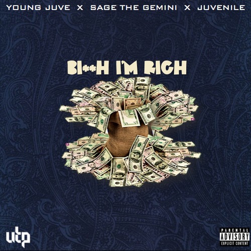 Young Juve ft. Sage The Gemini, Juvenile - Bitch I'm Rich [Thizzler.com]