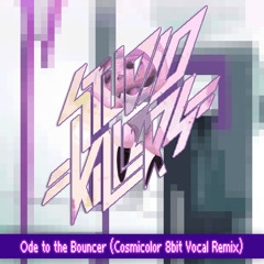 Studio Killers - Ode to the Bouncer (Cosmicolor8bit Vocal Remix)