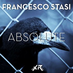 Francesco Stasi - Absolute (Original Mix) OUT NOW [New Bass Drop]