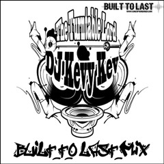DJ Kevy Kev - Built To Last Mix