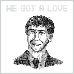 Shit Robot - We Got A Love (Feat. Reggie Watts) [Paul Woolford Dub]
