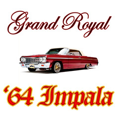 Grand Royal '64 Impala (DIRTY)