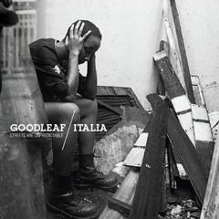 Goodleaf meets Italia - Streets Are Unpredictable