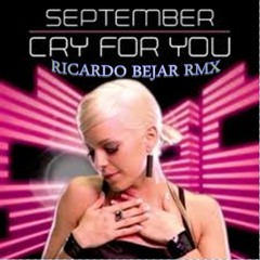 Cry 4U--September Ricardo Bejar Remix