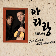 Duo Bandini & Chiacchiaretta - Arirang