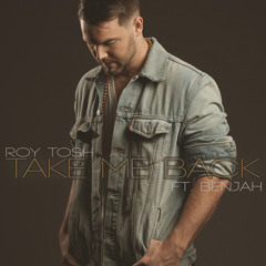 Roy Tosh - Take Me Back ft. Benjah